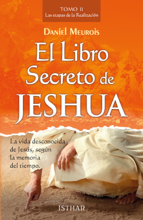 El Libro Secreto de Jeshua – Tomo 2 La vida desconocida de Jesús, según la memoria del tiempo