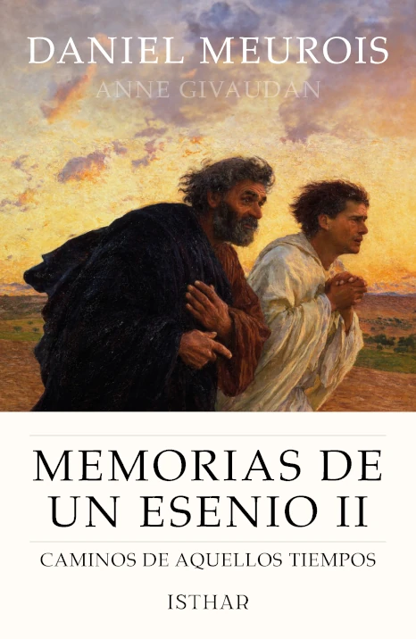 Memorias de un Esenio II Caminos de aquellos tiempos